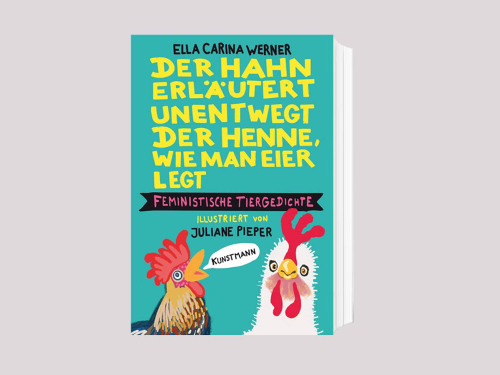 Das Cover zum Buch &ldquo;Der Hahn erl&auml;utert unentwegt der Henne, wie man Eier legt &ndash; Feministische Tiergedichte&rdquo;