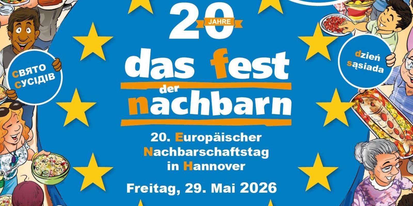 Blaue Schrift mit einzelnen orangen Buchstaben: das Fest der Nachbarn
20. Europ&auml;ischer Nachbarschaftstag in Hannover am 29. Mai 2026