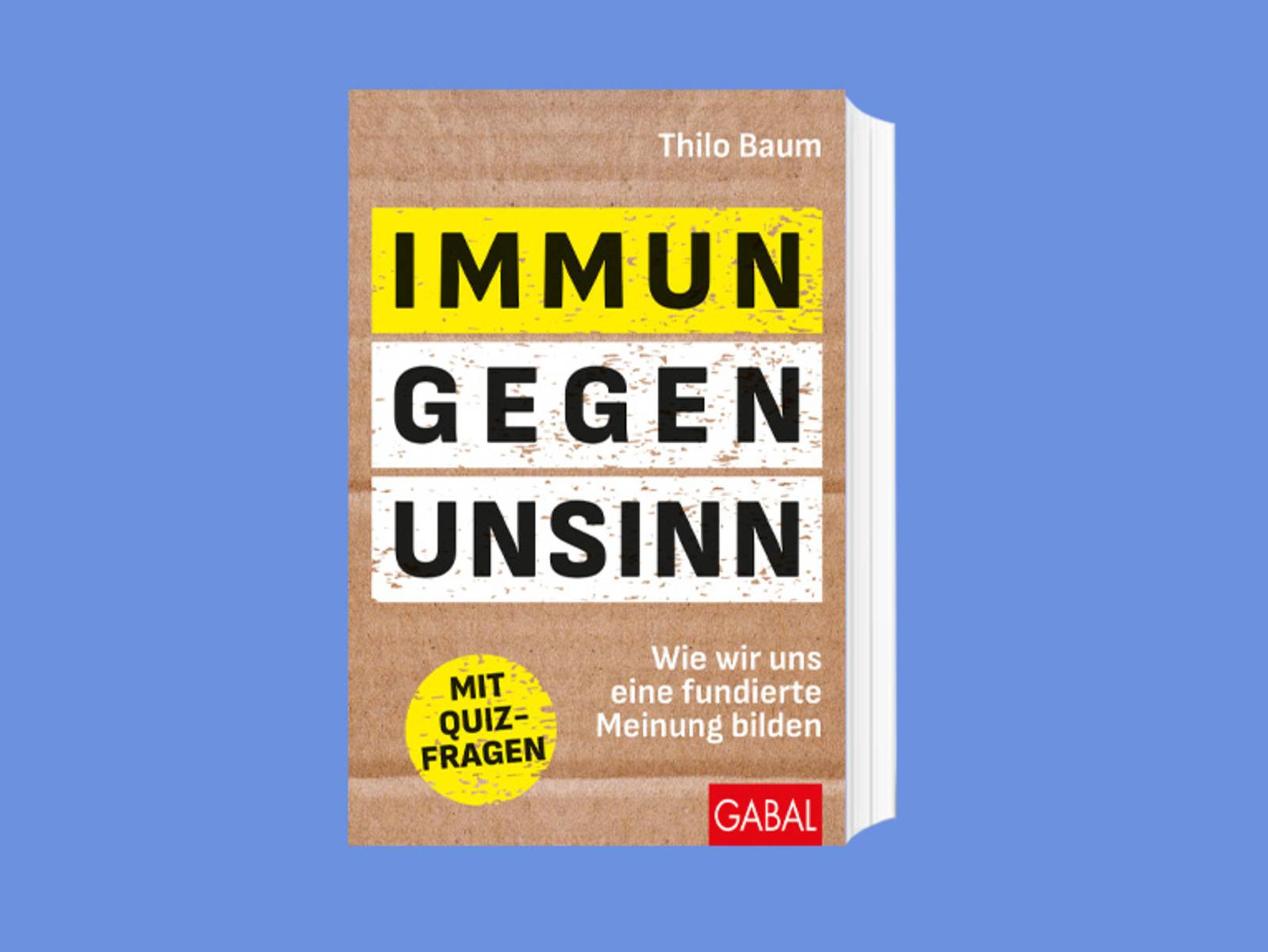 Das Cover zum Buch &bdquo;Immun gegen Unsinn&ldquo; von Thilo Baum