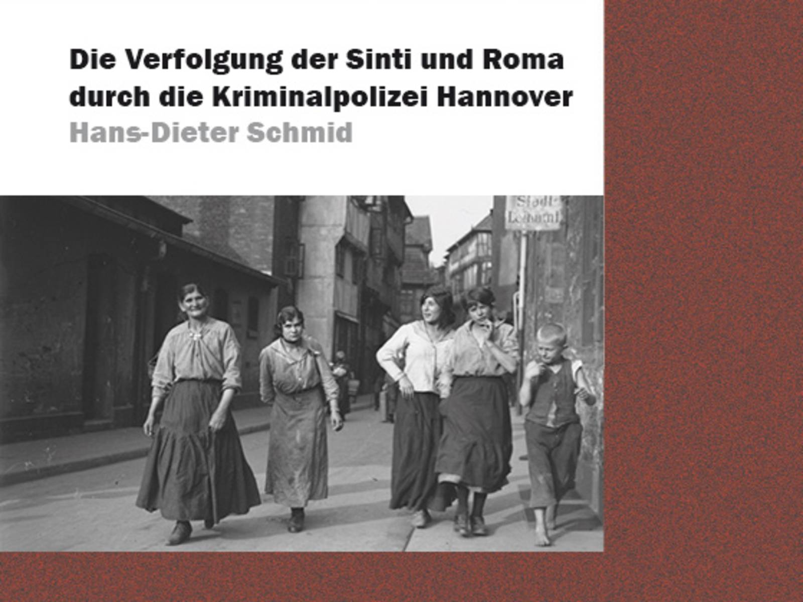 Cover: Hans-Dieter Schmid: Die Verfolgung der Sinti und Roma durch die Kriminapolizei Hannover, Hannover 2016.