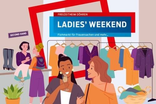 Die Postkarte für das Ladies' Weekend im Freizeitheim Döhren zeigt im Vordergrund zwei Frauen die sich unterhalten. Eine davon trinkt Prosecco. Im Hintergrund sieht man Kleiderständer mit Kleidung und zwei weitere Frauen, die am Verhandeln sind.
Der Text: Freizeitheim Döhren, Ladies' Weekend, Flohmarkt für Frauensachen und mehr.
Links steht auf einem kleinen Schild: Second Hand.
Die Postkarte ist im Comic Stil gehalten.