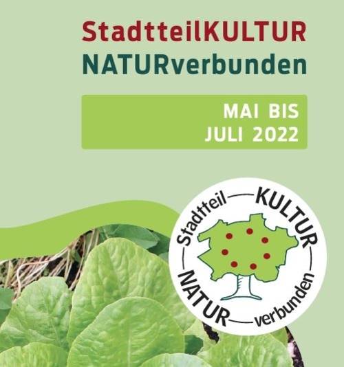 Titelbild Programm "StadtteilKULTUR NATURverbunden" Mai-Juli 2022