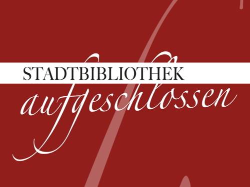 Stadtbibliothek aufgeschlossen