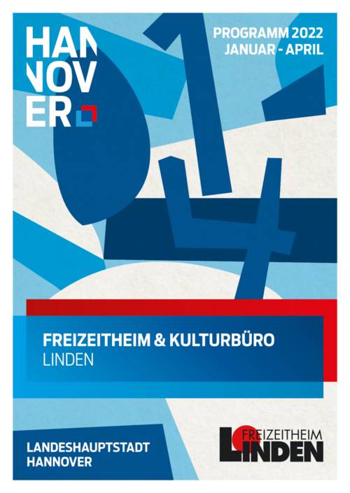 Cover des Programmhefts des Freizeitheims Linden und Kulturbüros Linden-Süd für Januar bis April 2022. Hintergrund blau mit geometrischen Formen.