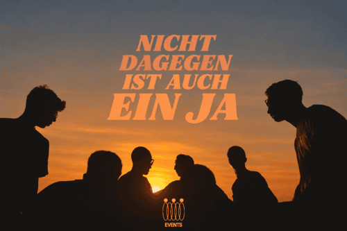 Zur guten Absicht - Events - Nicht dagegen ist auch ein JA