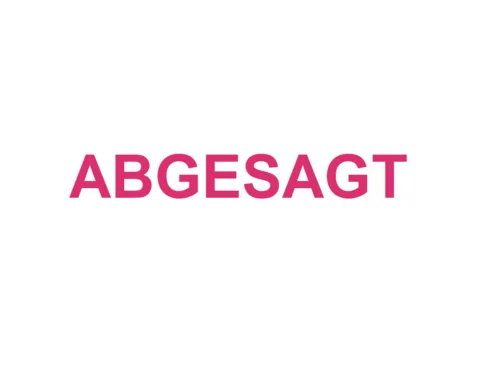 Die Veranstaltung ist abgesagt.
