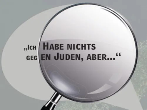 Schriftzug: "Ich  habe ja nichts gegen Juden, aber..."
