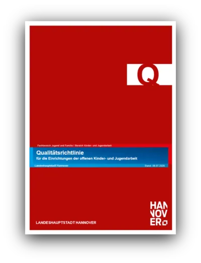 Auf dem Bild ist das Cover der Qualitätsrichtlinie für die Einrichtungen der offenen Kinder- und Jugendabeit zu sehen. Das Cover ist im Coporate Design der Landeshauptstadt gerahmt. Das Cover besteht größtenteils aus einer roten Fläche.