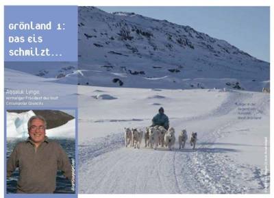 Titel Grönland 1 - Das Eis schmilzt. Eis- und Schneelandschaft mit Hundeschlitten und Foto eines ehemaligen Inuit-Präsidenten.