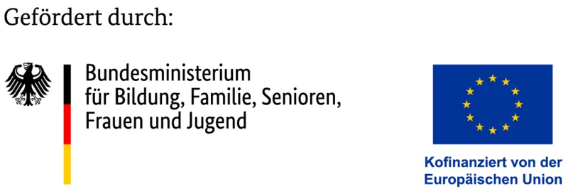 Logos von links nach rechts: "Bundesministerium für Familie, Senioren, Frauen und Jugend" & Flagge der EU und der Text "Kofinanziert von der Europäischen Union"