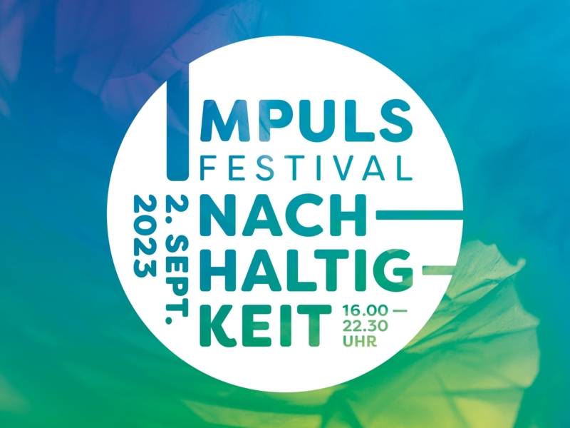 Impuls-Festival 2023: Nachhaltigkeit
