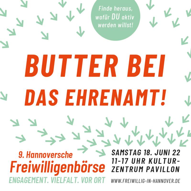 Werbeanzeige "Butter bei das Ehrenamt" zur 9. Hannöverschen Freiwilligenbörse.