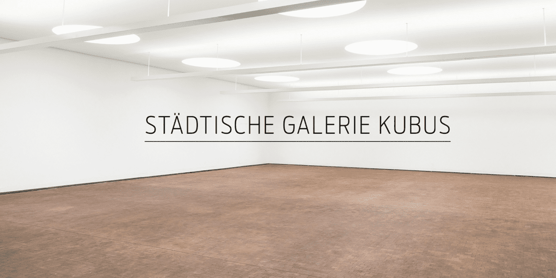 Städtische Galerie KUBUS