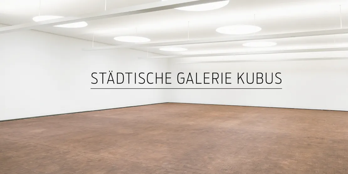 Städtische Galerie KUBUS
