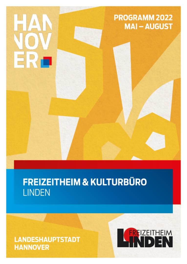 Cover des Programmhefts des Freizeitheims Linden und Kulturbüros Linden-Süd für Mai bis August 2022. Hintergrund gelb mit geometrischen Formen.