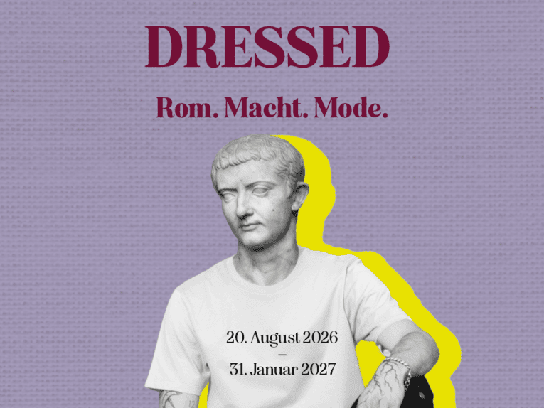 DRESSED - Rom. Macht. Mode.
20.08.2026 - 31.01.2027