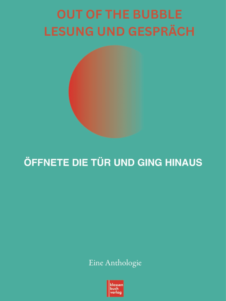 Auf dem Cover ist ein Zitat eines der Kurztexte zu lesen "Öffnete die Tür und Ging hinaus" sowie Eine Anthologie des Klassenbuchverlages.