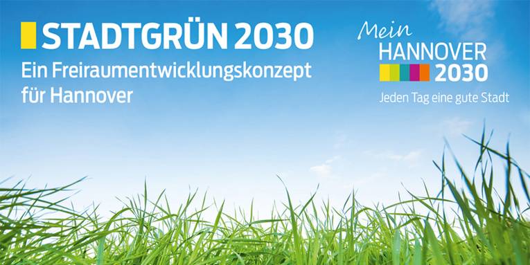 Grashalme vor blauem Himmel, darüber der Text "Stadtgrün 2030 - Ein Freiraumentwicklungskonzept für Hannover" und das Logo "Mein Hannover 2030 - Jeden Tag eine gute Stadt"