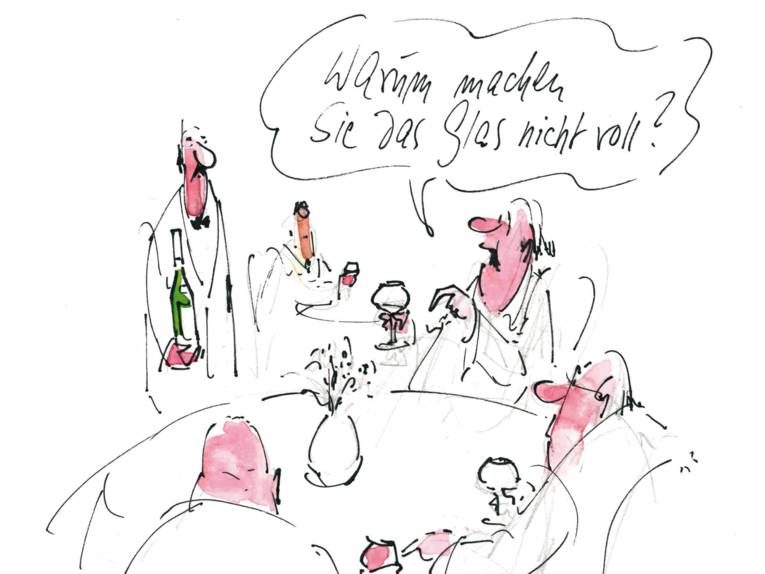 Zeichnung von drei Männern, die an einem Tisch sitzen, daneben steht ein Ober mit einer Weinflasche. Ein Gast mit einem Weinglas sagt "Warum machen Sie das Glas nicht voll?"