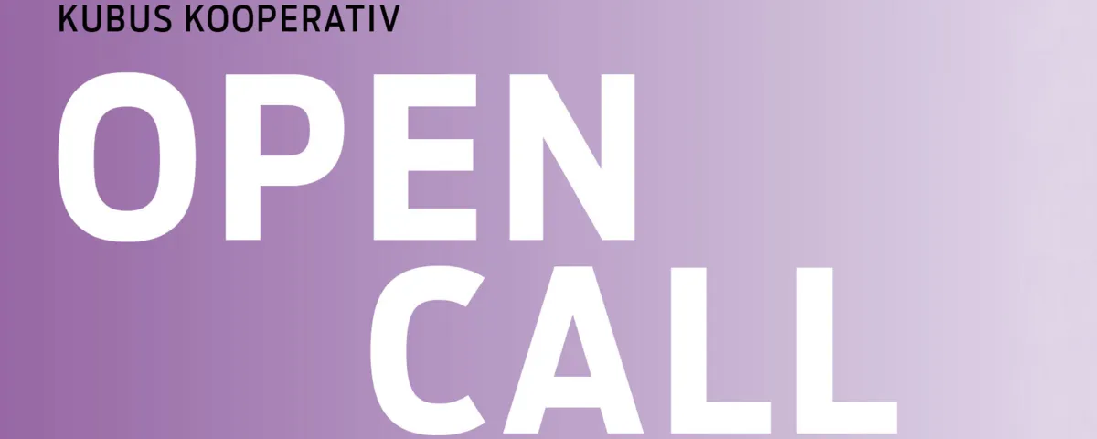 KUBUS Kooperativ: Open Call